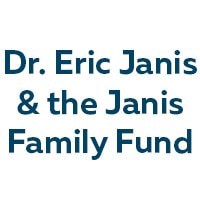 Dr. Eric Janis & the Janis Family Fund